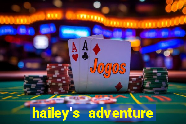 hailey's adventure mod unlimited money